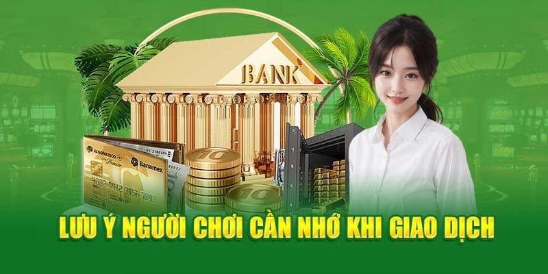 Những điểm người chơi cần lưu ý trong lúc Nạp Tiền Cwin